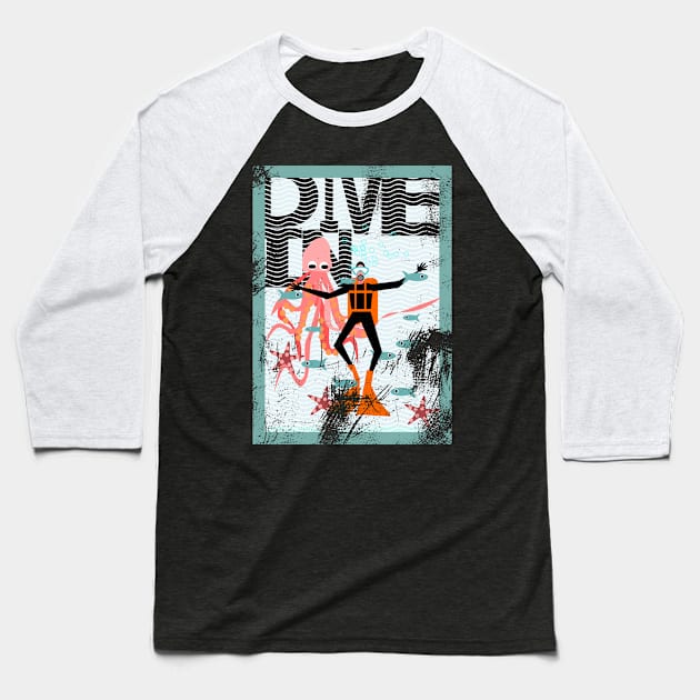 Dive In, Scuba divers! Baseball T-Shirt by KristinaEvans126